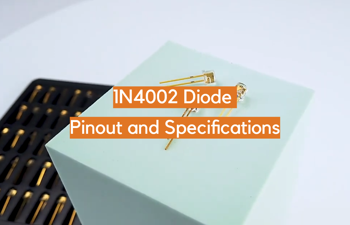 Pinout y especificaciones del diodo 1N4002