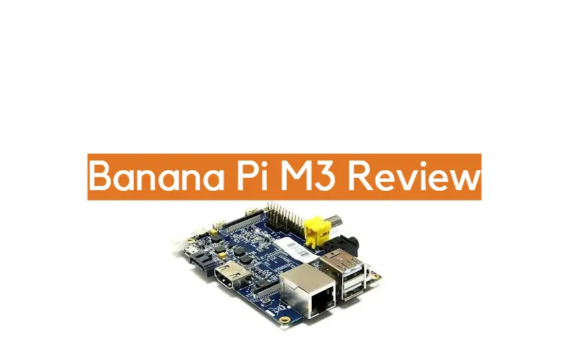 Revisión de Banana Pi M3