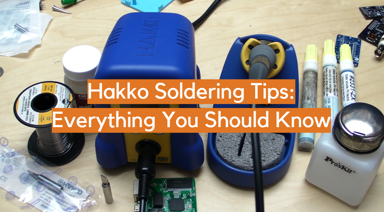 Puntas de soldadura Hakko: todo lo que debe saber