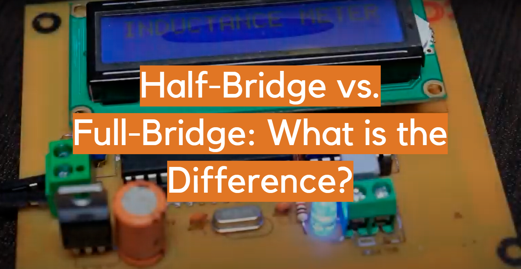 Medio puente frente a puente completo: ¿cuál es la diferencia?
