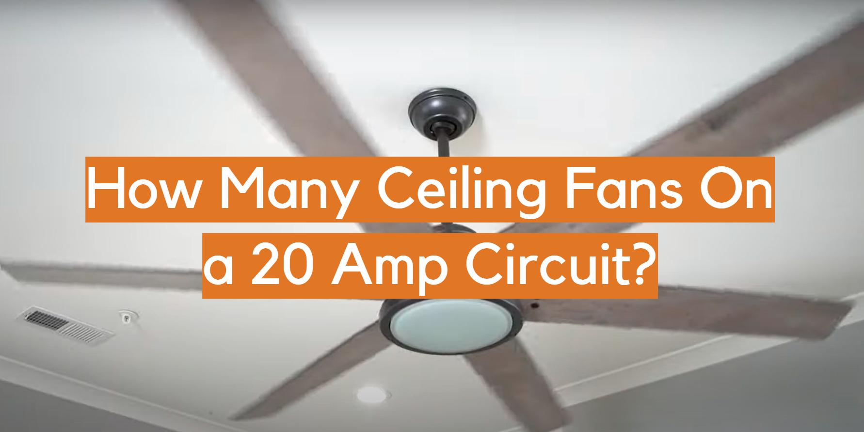 ¿Cuántos ventiladores de techo en un circuito de 20 amperios?