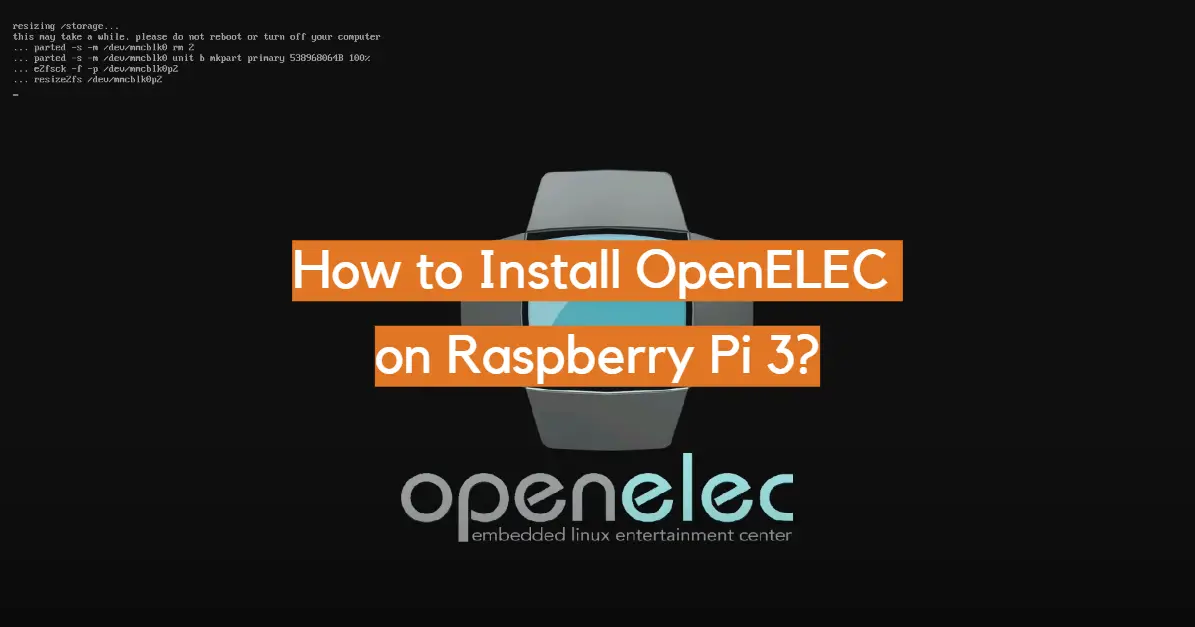 ¿Cómo instalar OpenELEC en Raspberry Pi 3?