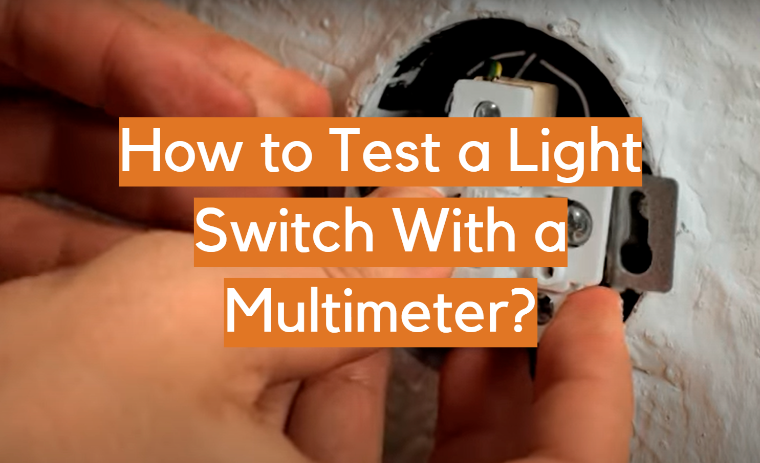 ¿Cómo probar un interruptor de luz con un multímetro?