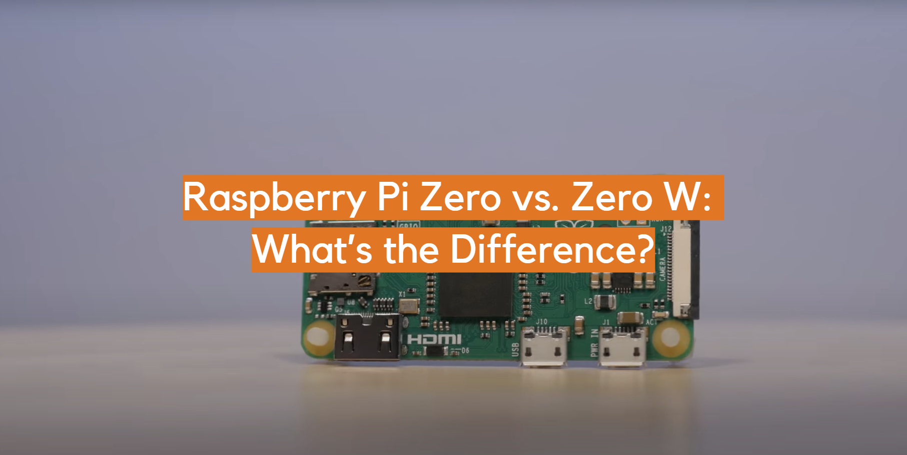Raspberry Pi Zero vs. Zero W: ¿Cuál es la diferencia?