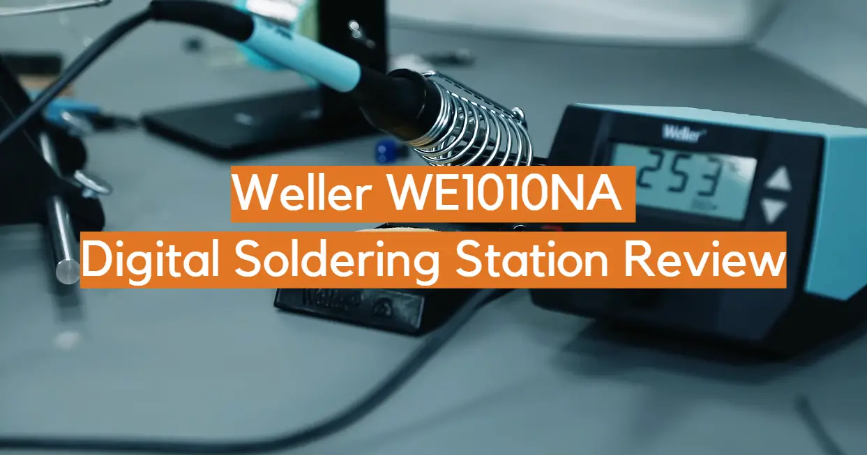 Revisión de la estación de soldadura digital Weller WE1010NA