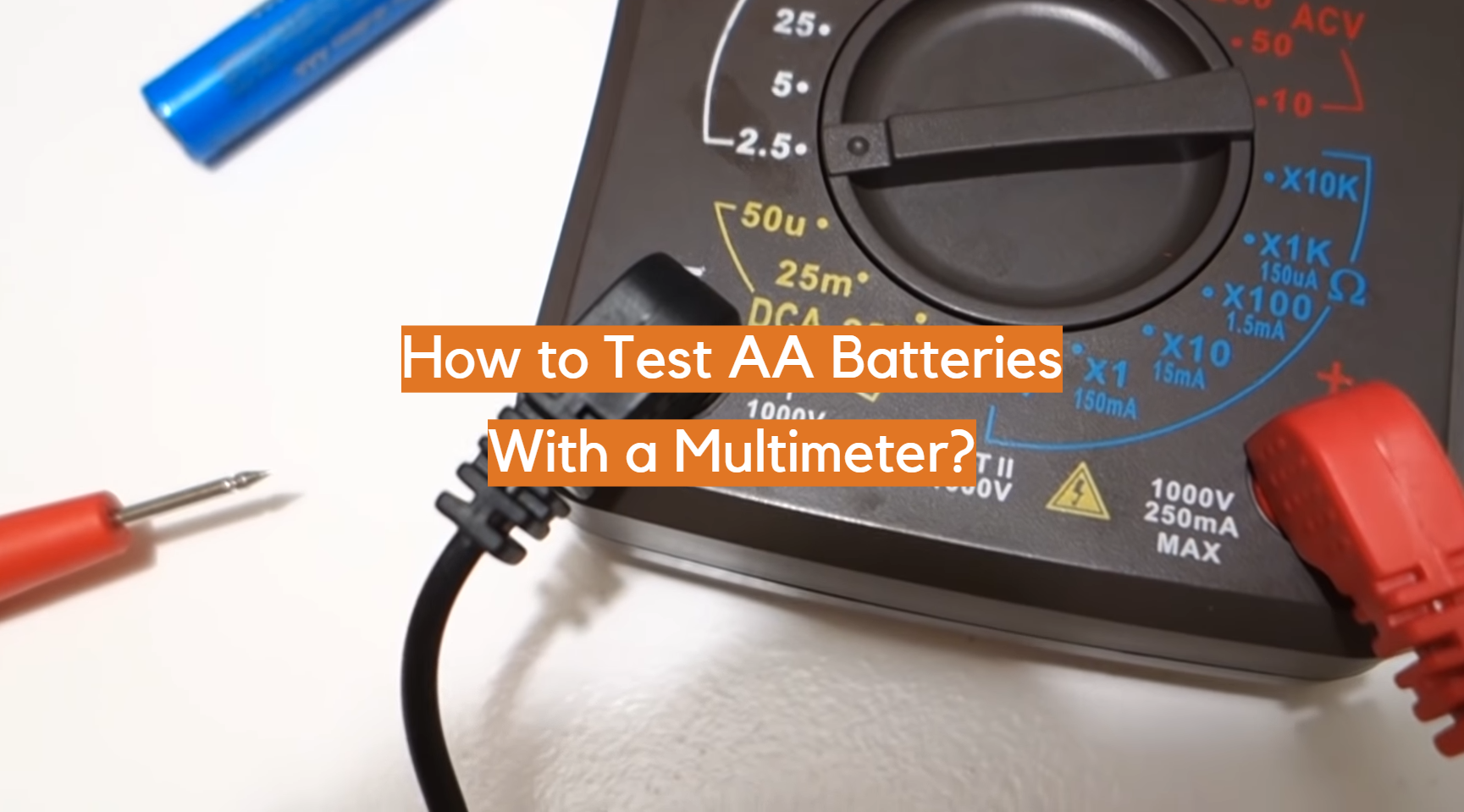 ¿Cómo probar baterías AA con un multímetro?