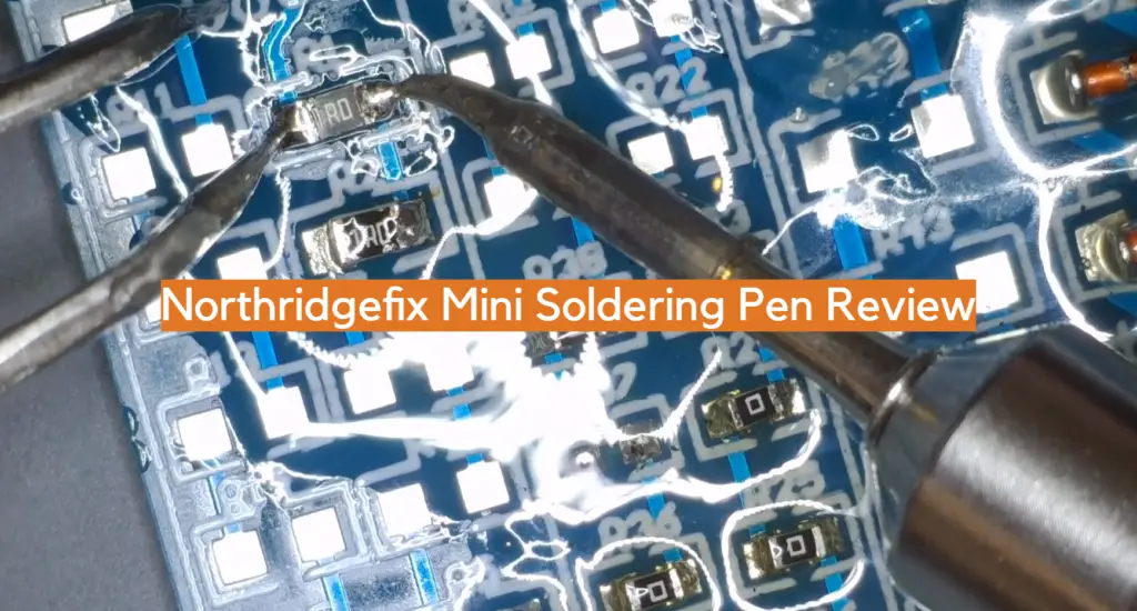 Revisión del mini bolígrafo de soldadura Northridgefix