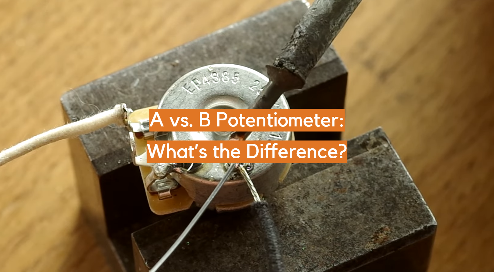Potenciómetro A versus B: ¿Cuál es la diferencia?