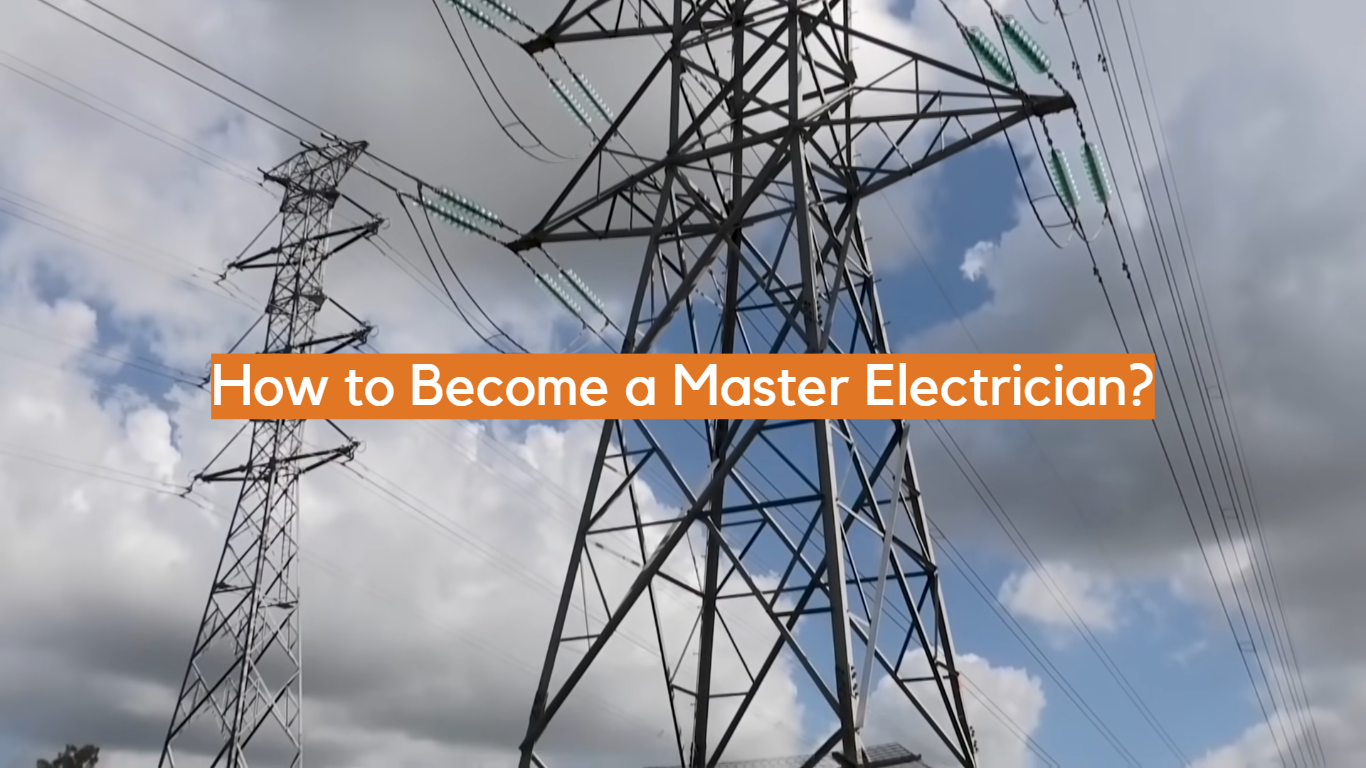 ¿Cómo convertirse en un maestro electricista?
