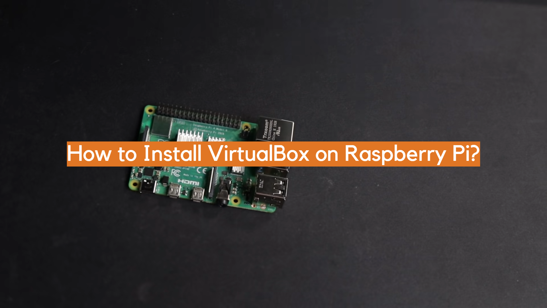 ¿Cómo instalar VirtualBox en Raspberry Pi?