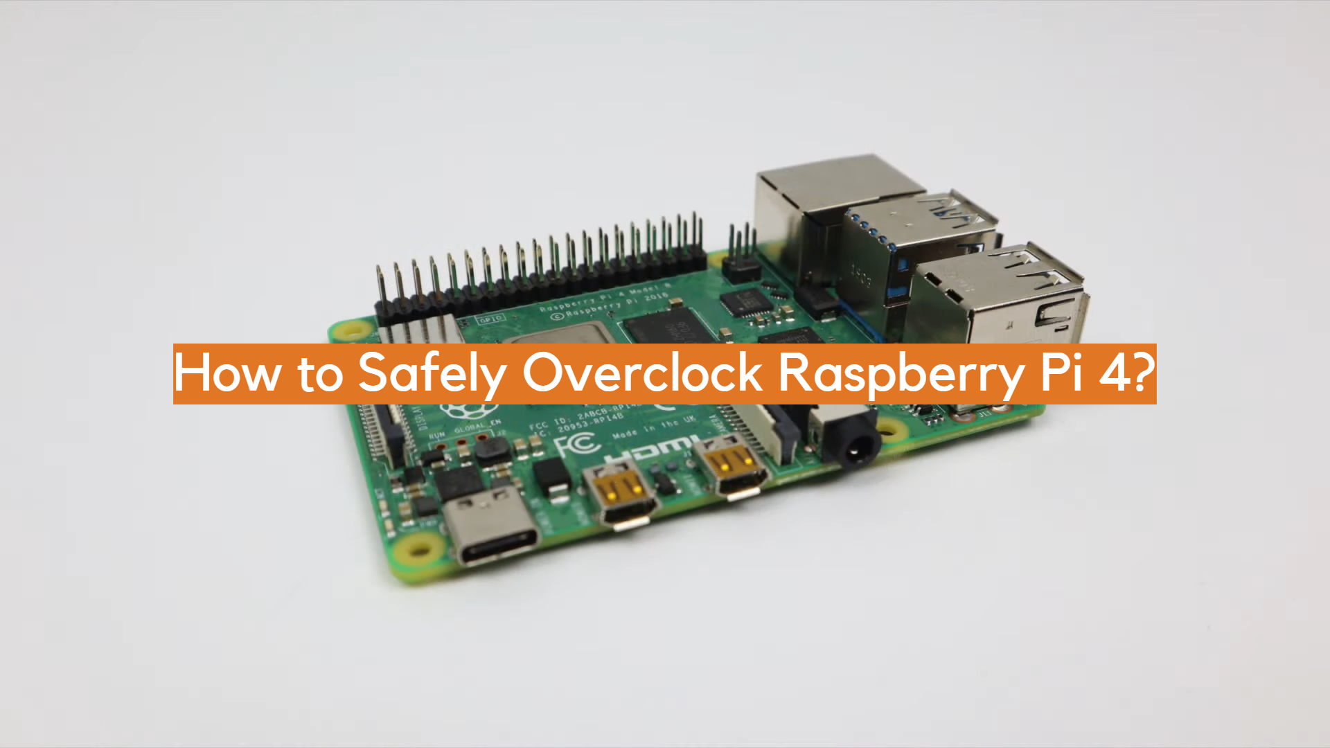 ¿Cómo overclockear de forma segura Raspberry Pi 4?
