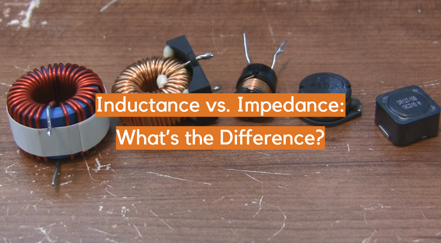 Inductancia versus impedancia: ¿cuál es la diferencia?