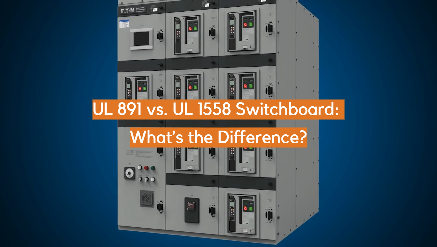 Tablero de distribución UL 891 frente a UL 1558: ¿Cuál es la diferencia?